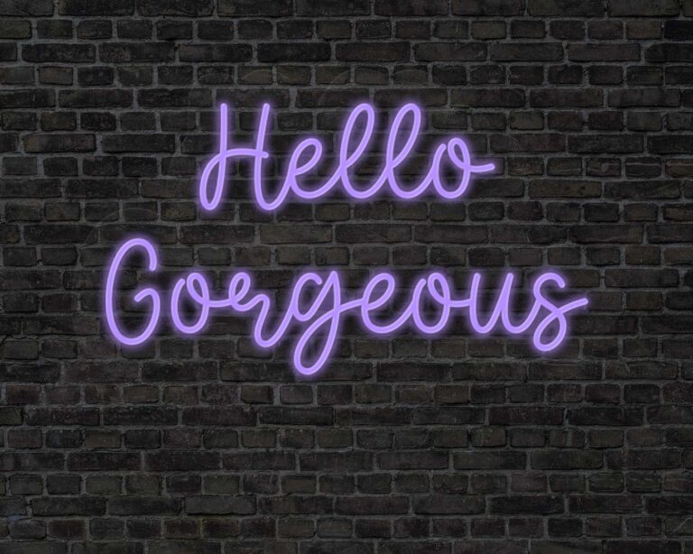 Hello gorgeous Neon Sign