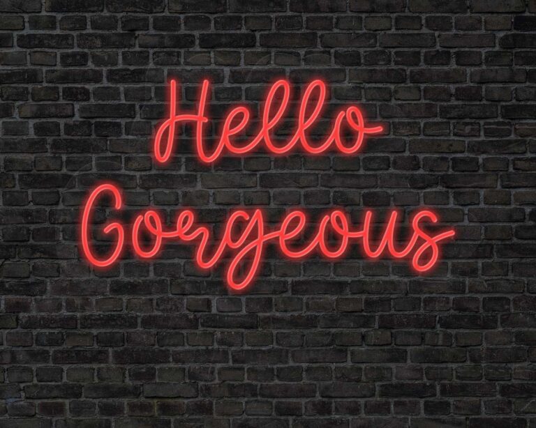 Hello gorgeous Neon Sign