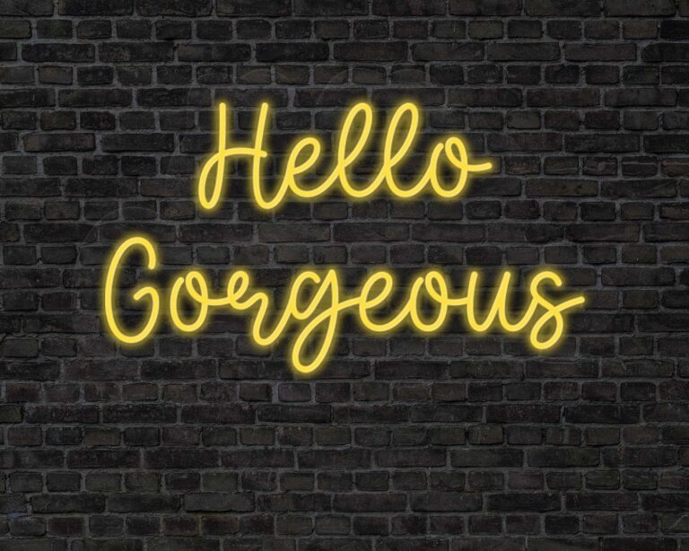 Hello gorgeous Neon Sign