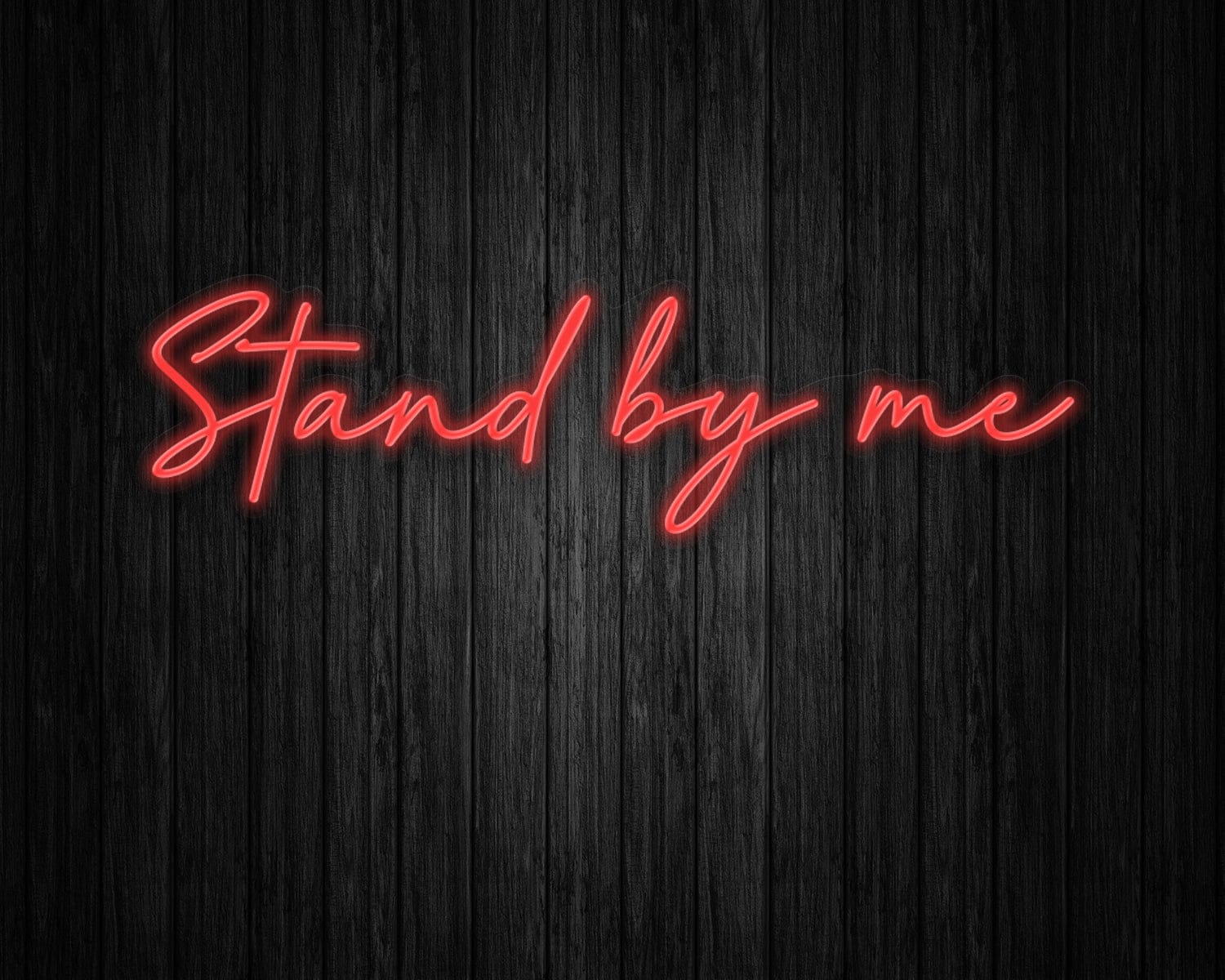 Stand by me Neon Sign - Image 6