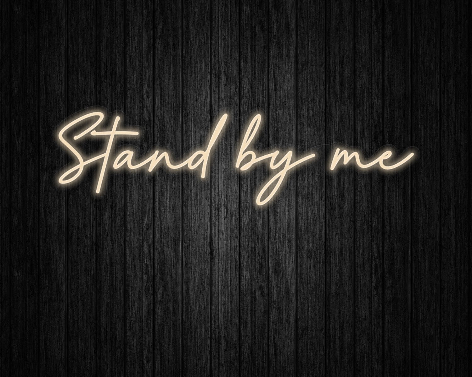 Stand by me Neon Sign - Image 8