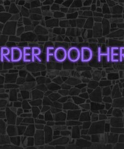 Order food here Neon Sign