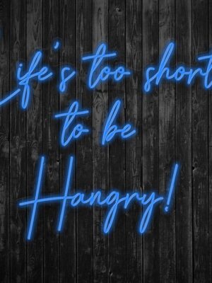 112-Life_sTooShorttobeHangry-ASuperBlue.jpg