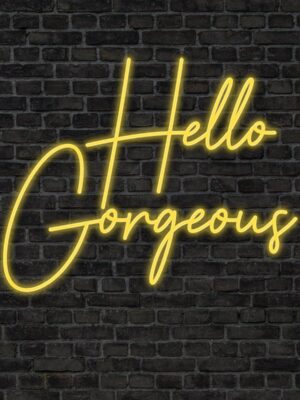 Hello Gorgeous Neon Sign