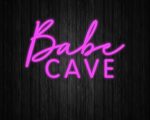 Babe Cave Neon Sign
