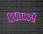 Wow! Neon Sign