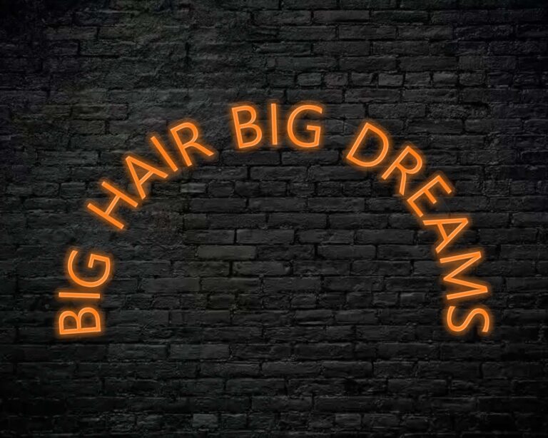 Big Hair Big Dreams Neon Sign