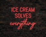 Ice Cream Solves Everything Neon Sign