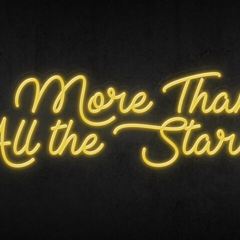 More Than All the Stars Neon Sign