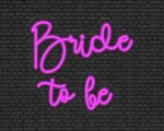 Bride to be Neon Sign