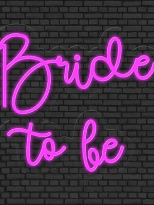 Bride to be Neon Sign
