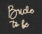 Bride to be Neon Sign