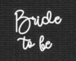 Bride to be Neon Sign