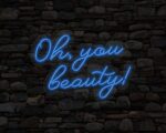 Oh, You Beauty Neon Sign