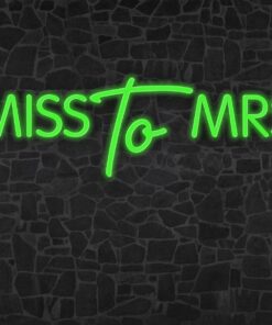 Alternative view of Miss to Mrs Neon Sign
