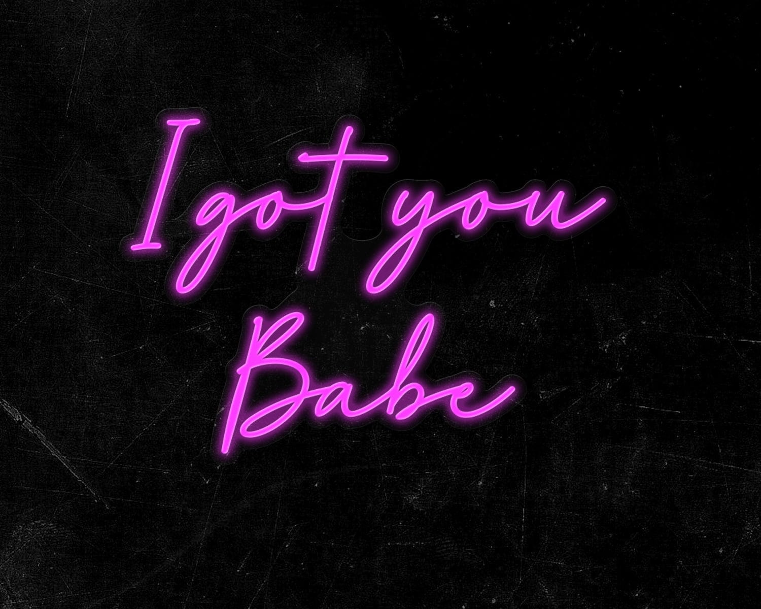 I got you Babe Neon Sign - Image 6