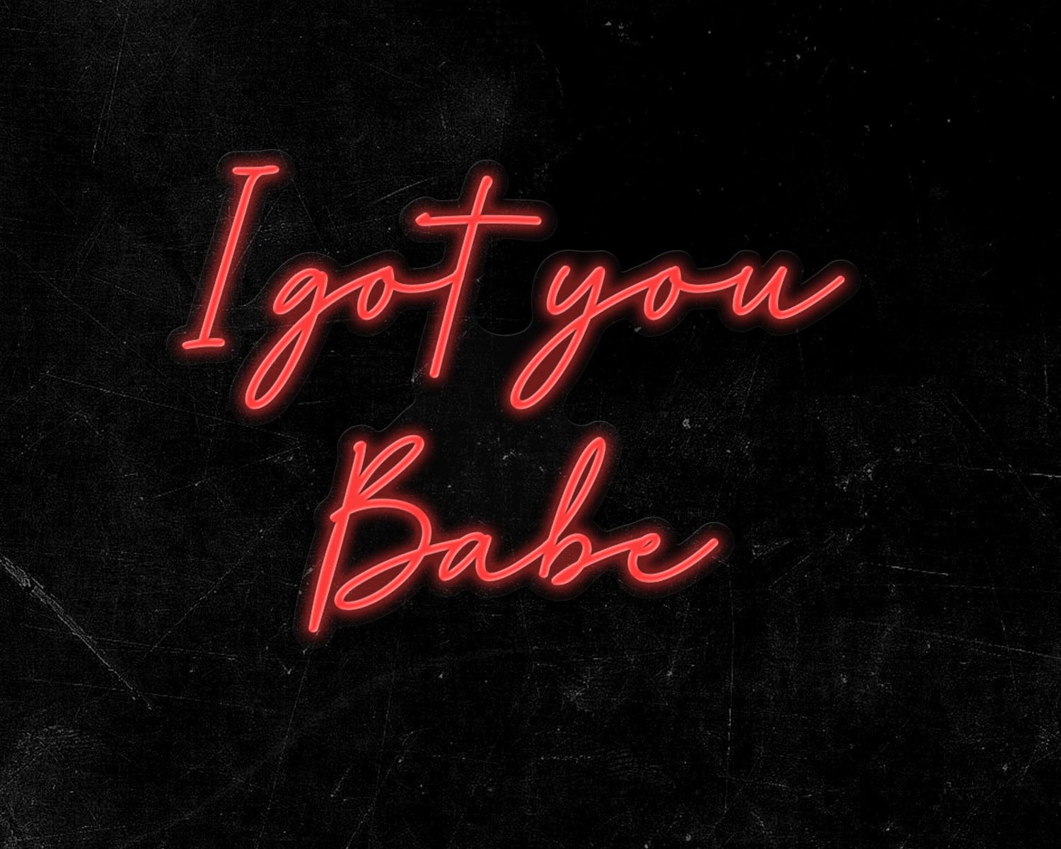 I got you Babe Neon Sign - Image 7