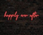 Happily Ever After Neon Sign