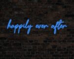 Happily Ever After Neon Sign