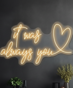 It Was Always Love you Led Wedding Neon Sign