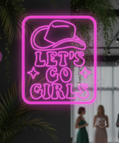 Cowgirl Hat Let's Go Girls LED Neon Light