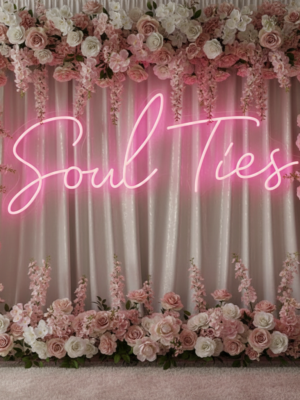 "Soul Ties" Neon Sign