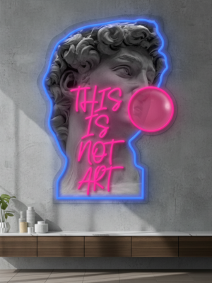 "This Is Not Art " LED Neon Sign