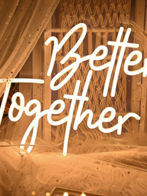 Better Together Neon Sign